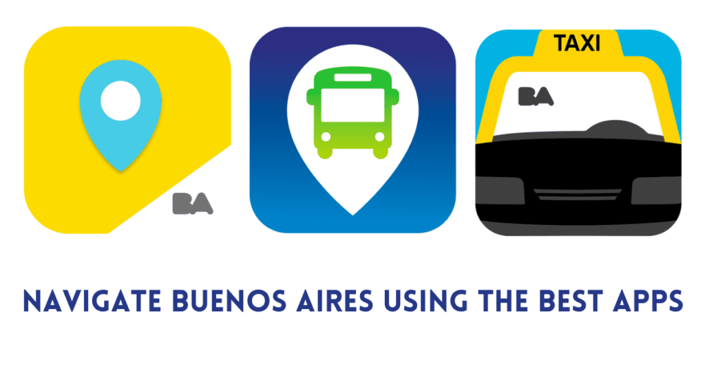 The Best Navigation and Ridesharing Apps to Use in Buenos Aires
