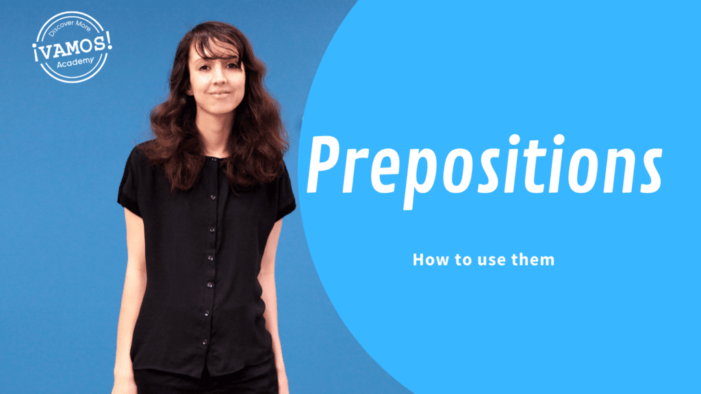 prepositions in spanish: how to use them