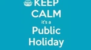 Keep Calm It's a Public Holiday